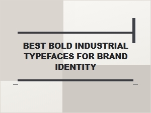 Bold Industrial Fonts for Impactful Brand Pairings