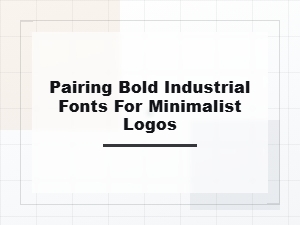 Mastering Minimalist Logos with Bold Industrial Font Pairings