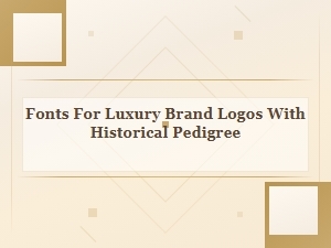 Historical Fonts for Luxurious Brand Emblems