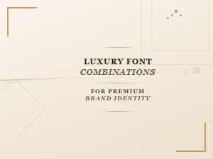 Luxury Font Pairings for Elite Brand Identity