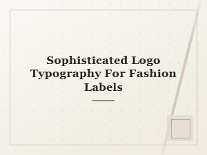 Serene Serifs and Sleek Sans for Fashion Logos